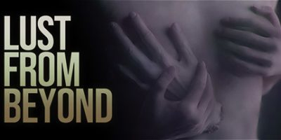 超越欲望/来自远方的欲望/Lust from Beyond-方舟游戏