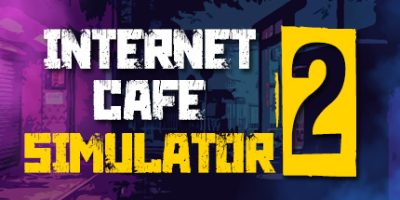 网吧模拟器2/Internet Cafe Simulator 2-方舟游戏