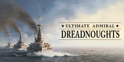终极海军上将：无畏舰/终极提督：无畏战舰/Ultimate Admiral: Dreadnoughts-方舟游戏