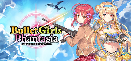 子弹少女：幻想/Bullet Girls Phantasia-方舟游戏